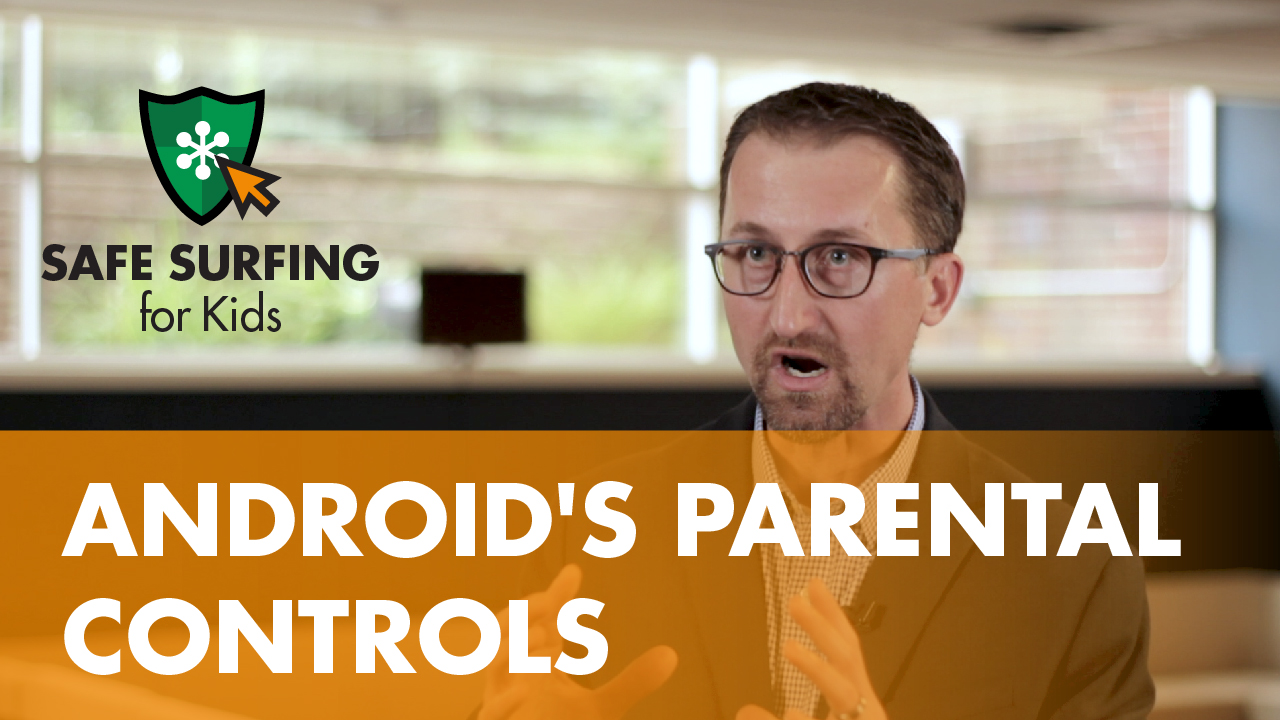 Android’s Parental Controls | Safe Surfing for Kids