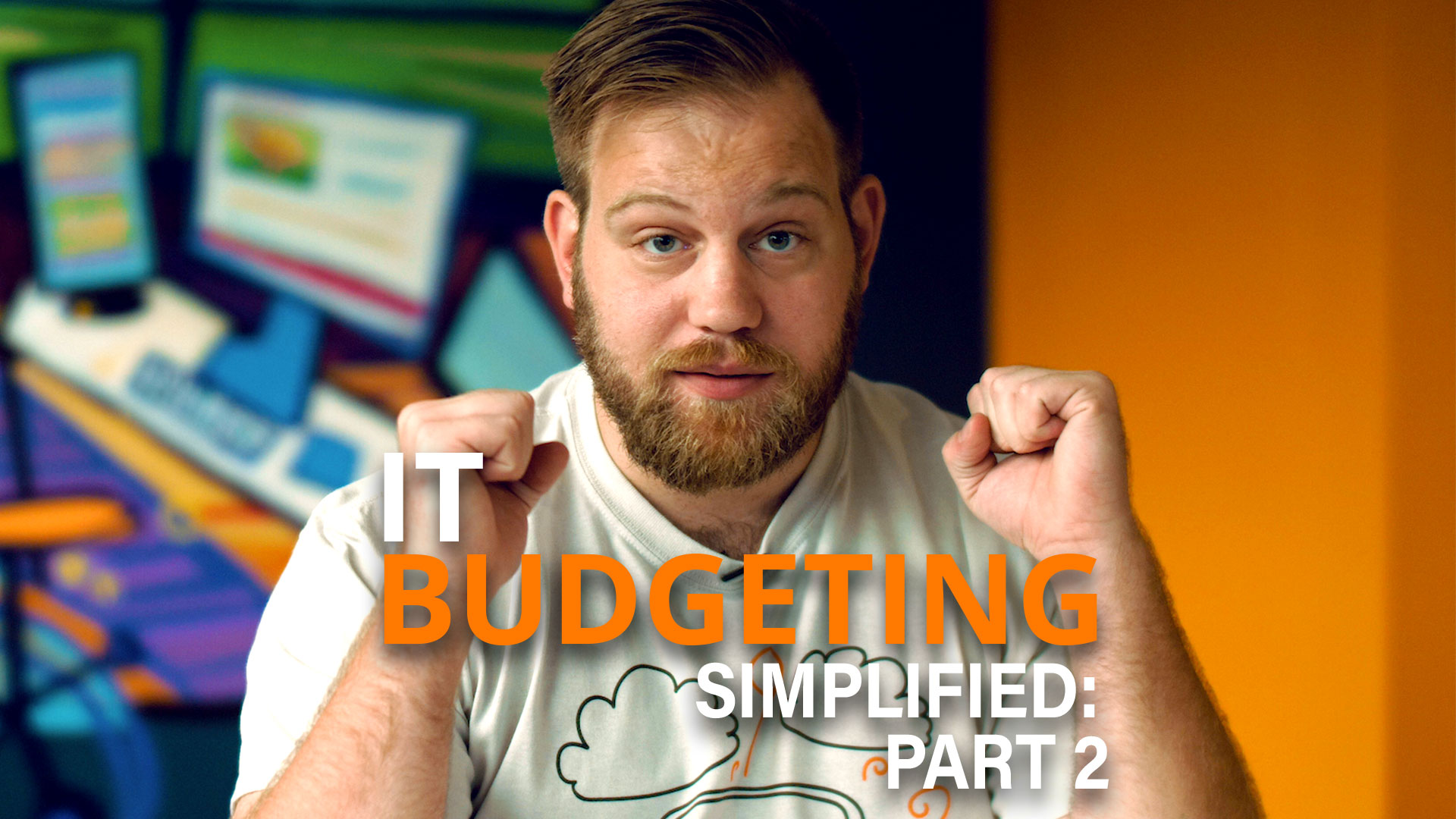IT Budgeting Simplified: Part 2