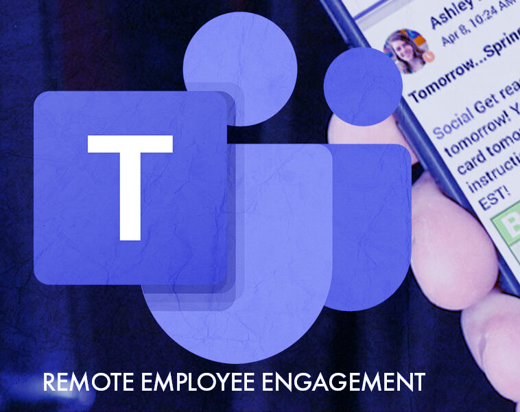 10 Ways to Use Microsoft Teams for Remote Employee Engagement