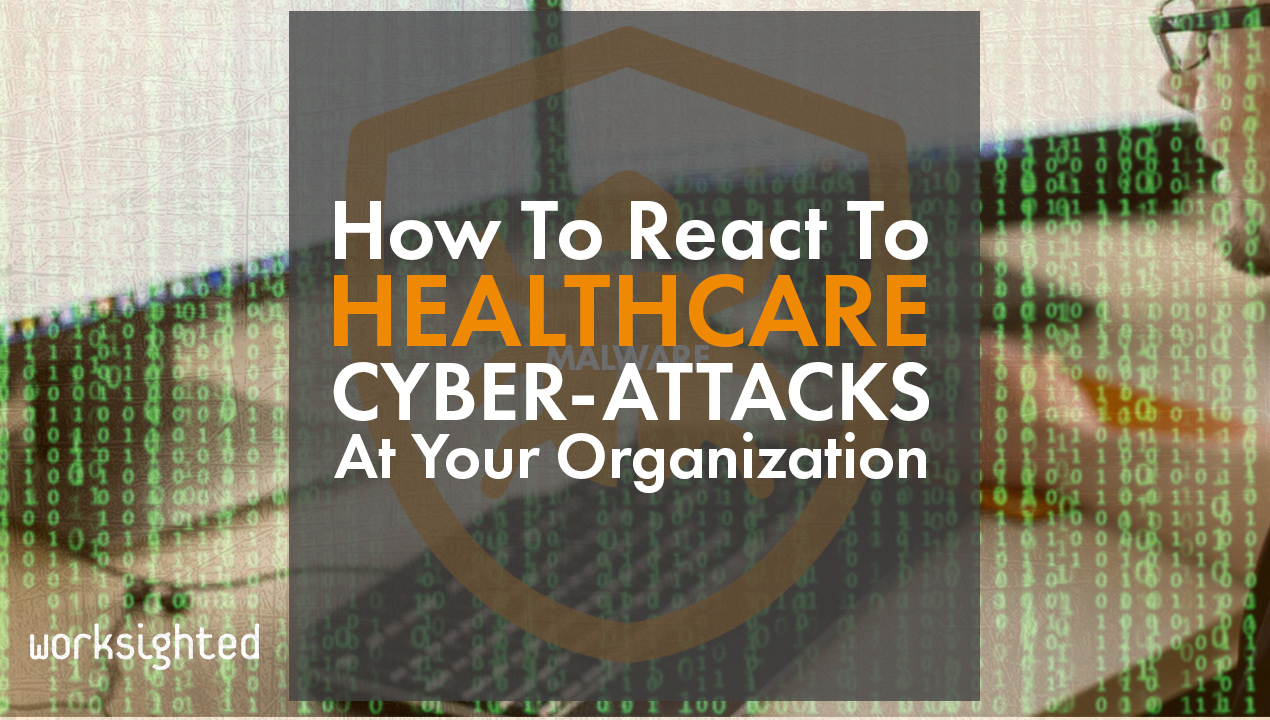 How To React To A Healthcare Cyberattack At Your Organization ...