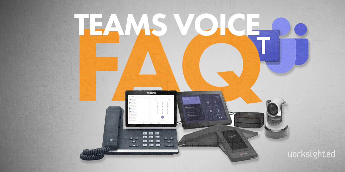 Teams Voice FAQ