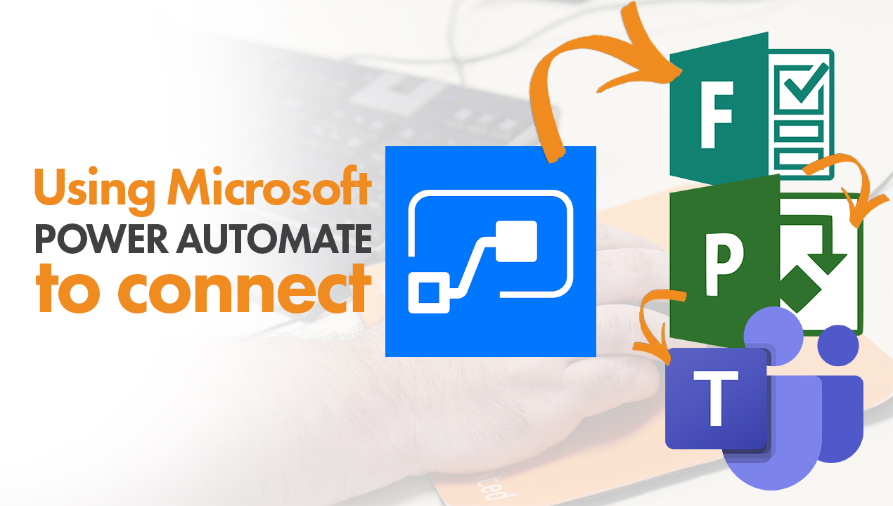 Using Microsoft Power Automate to Connect Forms, Planner and Teams