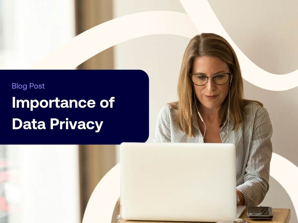 Understanding the Importance of Data Privacy